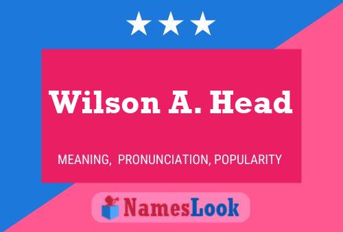 Wilson A. Head Naam Poster