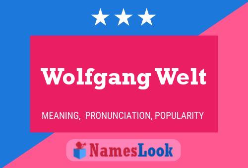 Wolfgang Welt Naam Poster