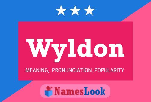 Wyldon Naam Poster