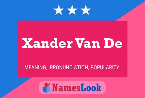 Xander Van De Naam Poster