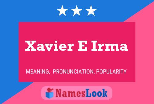 Xavier E Irma Naam Poster