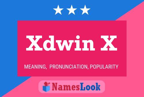 Xdwin X Naam Poster