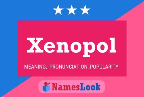 Xenopol Naam Poster