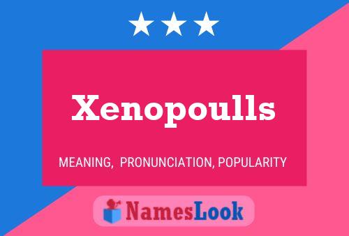 Xenopoulls Naam Poster