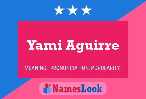 Yami Aguirre Naam Poster