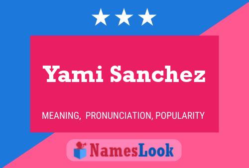 Yami Sanchez Naam Poster