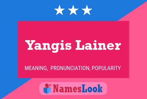 Yangis Lainer Naam Poster