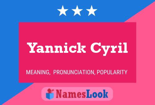 Yannick Cyril Naam Poster