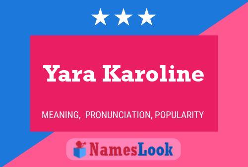 Yara Karoline Naam Poster