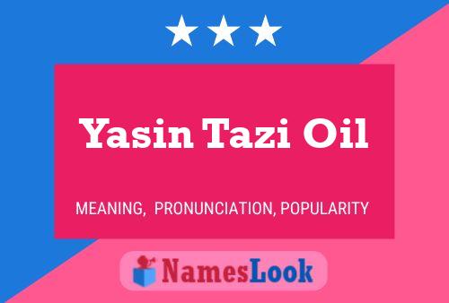 Yasin Tazi Oil Naam Poster