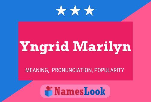 Yngrid Marilyn Naam Poster