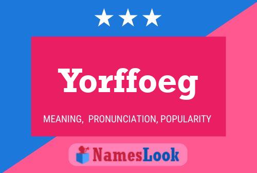 Yorffoeg Naam Poster