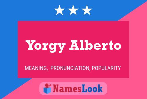 Yorgy Alberto Naam Poster