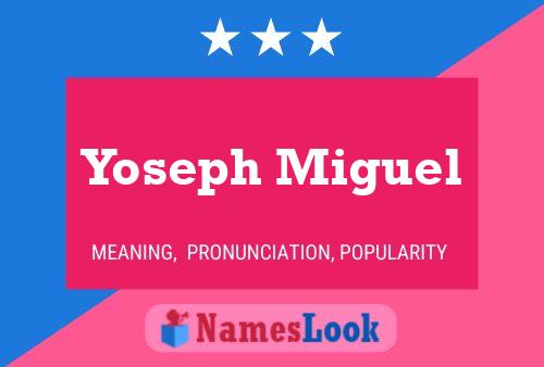 Yoseph Miguel Naam Poster