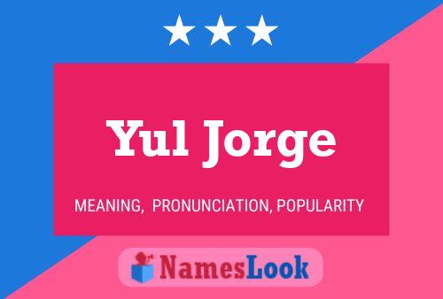 Yul Jorge Naam Poster