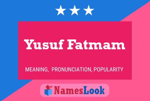 Yusuf Fatmam Naam Poster