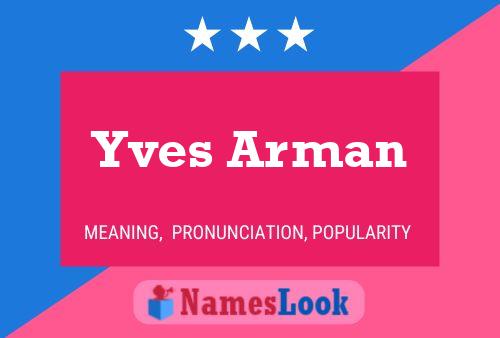 Yves Arman Naam Poster