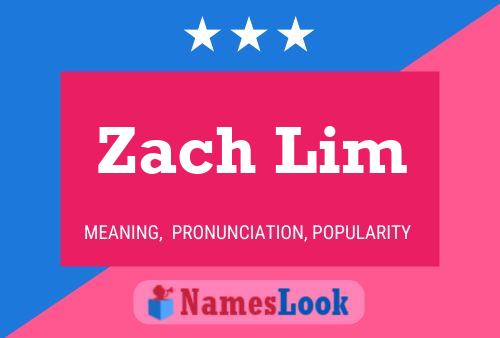 Zach Lim Naam Poster