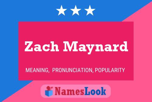 Zach Maynard Naam Poster