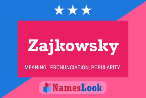 Zajkowsky Naam Poster