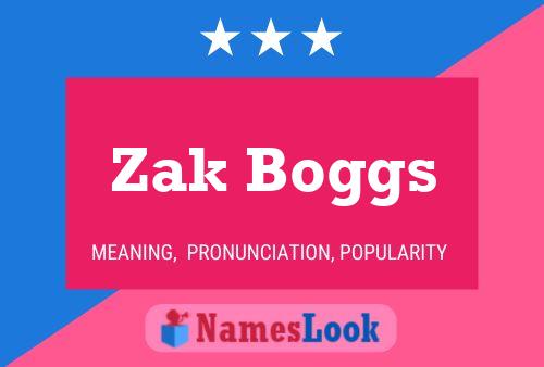 Zak Boggs Naam Poster