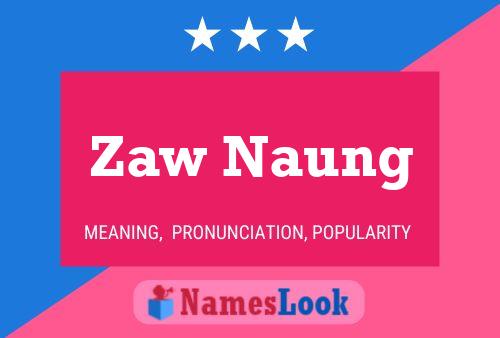 Zaw Naung Naam Poster