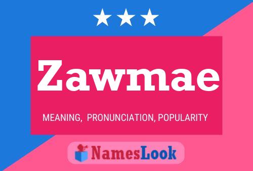 Zawmae Naam Poster