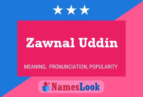 Zawnal Uddin Naam Poster