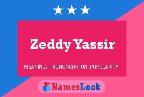 Zeddy Yassir Naam Poster