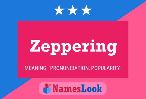 Zeppering Naam Poster