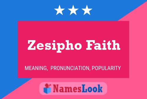 Zesipho Faith Naam Poster