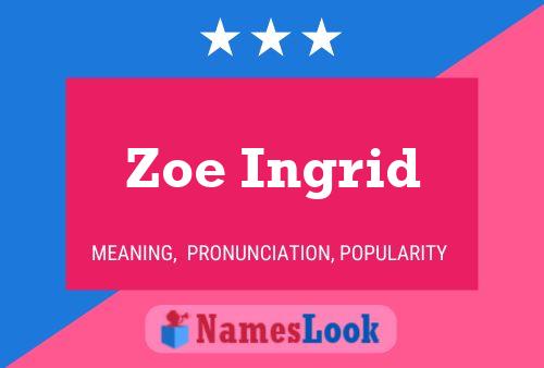 Zoe Ingrid Naam Poster