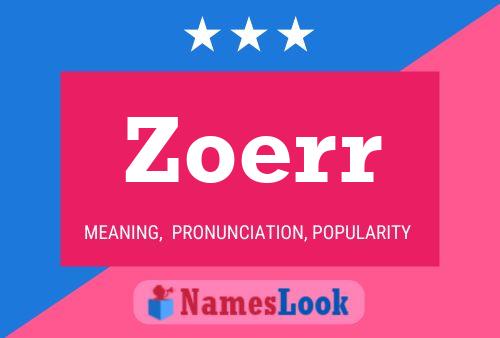 Zoerr Naam Poster