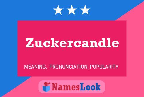 Zuckercandle Naam Poster